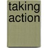 Taking Action