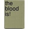 The Blood Is! door Mable Nunley Dozier