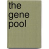 The Gene Pool door E.C. Hiatt