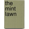 The Mint Lawn door Gillian Mears