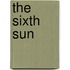 The Sixth Sun
