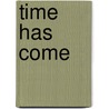 Time Has Come by Jim Bakker