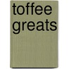 Toffee Greats door Jo Franks