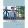 True Identity by Ian Wilson