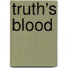 Truth's Blood door Tyler Roberts