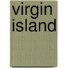Virgin Island door Dr Michael Nicolas Wundah