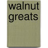 Walnut Greats by Jo Franks