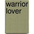 Warrior Lover