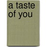 A Taste of You door Angela Meadon