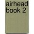 Airhead Book 2