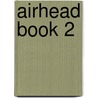 Airhead Book 2 door Meg Carbot