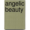 Angelic Beauty by Lisa Carey