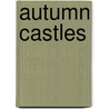 Autumn Castles door Kimberly Brown