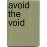 Avoid the Void by Gunnar Gjengset
