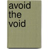 Avoid the Void door Gunnar Gjengset