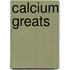 Calcium Greats