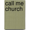 Call Me Church door Tinnean