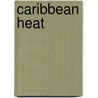 Caribbean Heat by Lynne Connolly