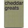 Cheddar Greats door Jo Franks