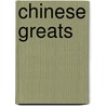 Chinese Greats by Jo Franks