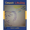 Cosmic Landing door Cheryl Lindley