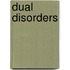 Dual Disorders