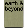 Earth & Beyond by Anthony Sailer