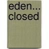 Eden... Closed by George Groves Jr