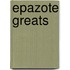 Epazote Greats