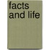 Facts and Life