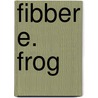 Fibber E. Frog door Al Newman