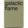 Galactic Flame door Mel Teshco