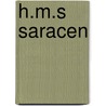 H.M.S  Saracen by Douglas Reeman