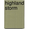 Highland Storm by Ranae Rose