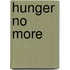 Hunger No More