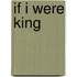 If I Were King