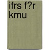 Ifrs F�R Kmu by André Breimann