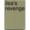 Ilsa's Revenge by Carolyn Scanze Giglio