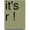 It's R ! by Katherine Hengel