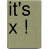 It's X ! door Katherine Hengel
