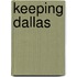 Keeping Dallas