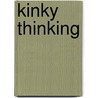 Kinky Thinking door Natalie Dae