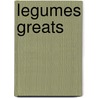 Legumes Greats by Jo Franks