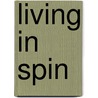 Living in Spin door Andrew P. Porter