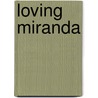 Loving Miranda door Teresa Bodwell