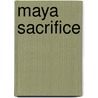 Maya Sacrifice door Grant Spradling