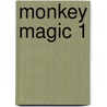 Monkey Magic 1 door Grant S. Clark
