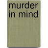 Murder in Mind door Veronica Heley