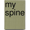 My Spine by Rena Korb