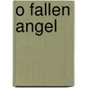 O Fallen Angel by Kate Zambreno